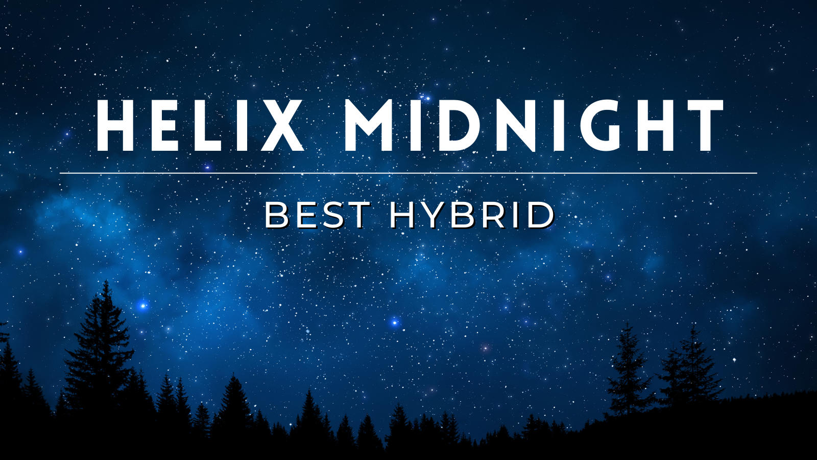 Helix Midnight Hybrid Mattress Review Graphic