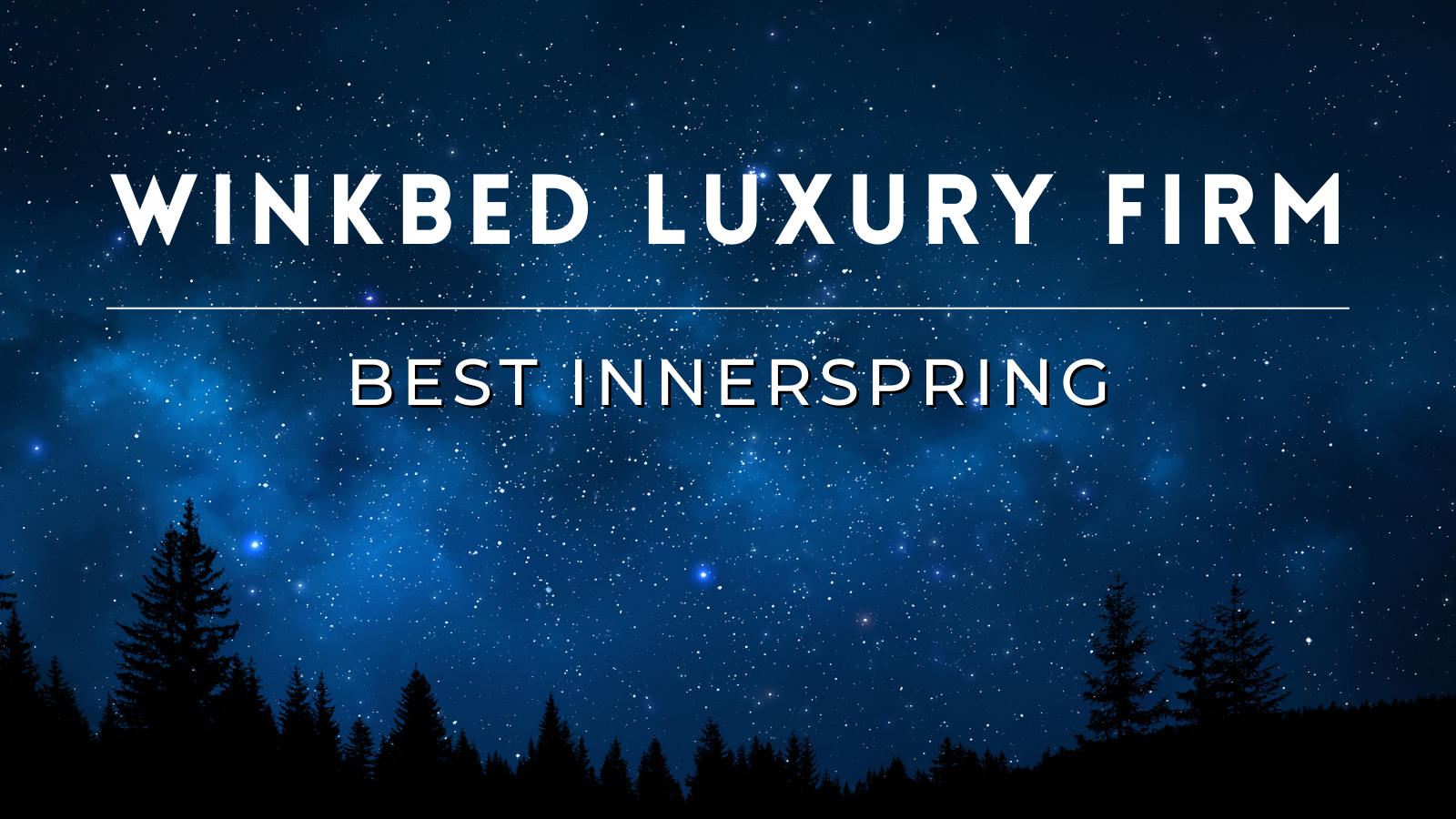 Winkbed Luxury Firm Mattress Review Graphic